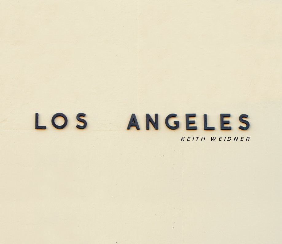 View Los Angeles by KEITH WEIDNER