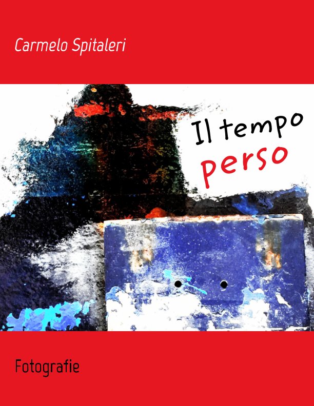View Il Tempo Perso by CARMELO SPITALERI