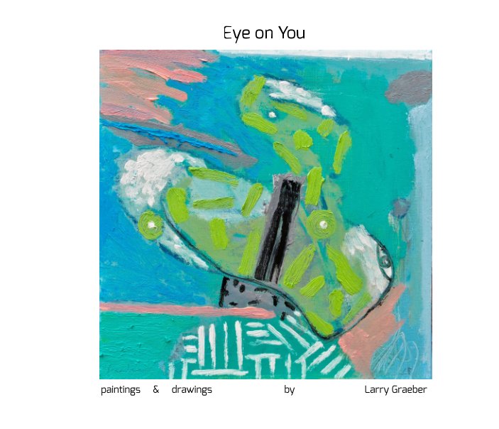 View Eye on You by Larry Graeber