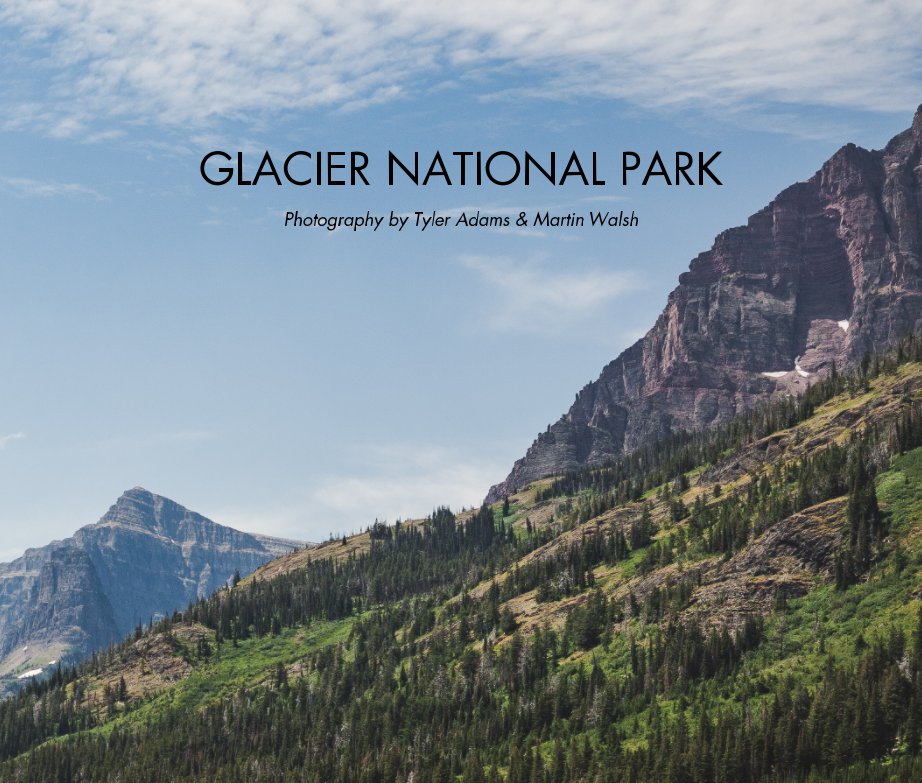 View Glacier National Park by Tyler Adams, Martin Walsh