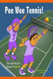 Pee Wee Tennis. Dab. Toss. Serve. book cover