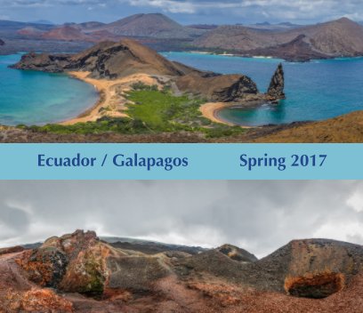 Ecuador / Galapagos Spring 2017 book cover