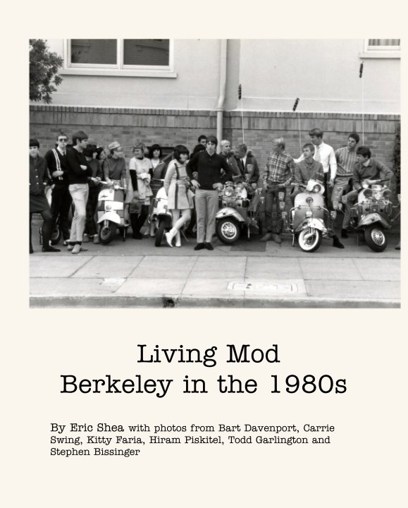 Living Mod   Berkeley in the 1980s nach Eric Shea anzeigen