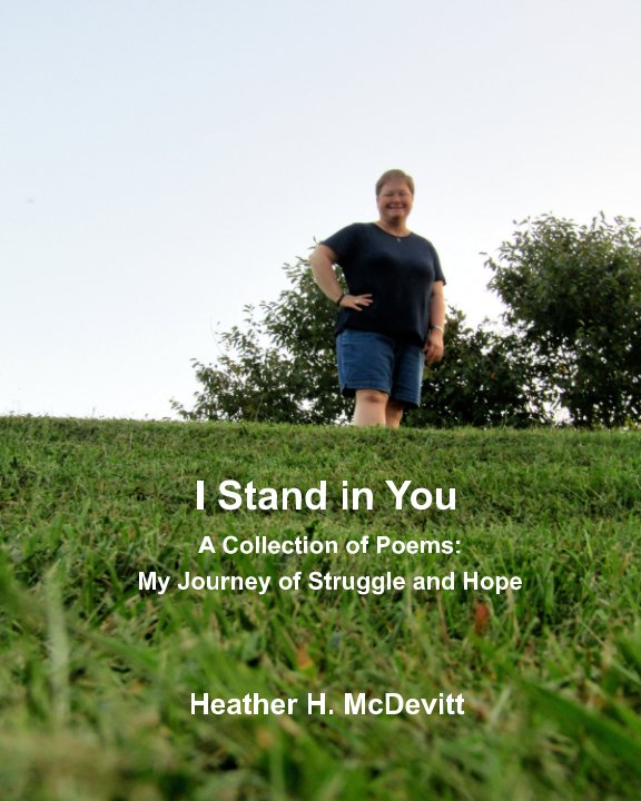 View I Stand in You by Heather H. McDevitt