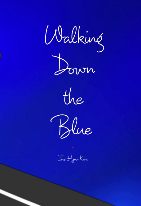Walking Down the Blue nach Jae Hyun Kim anzeigen