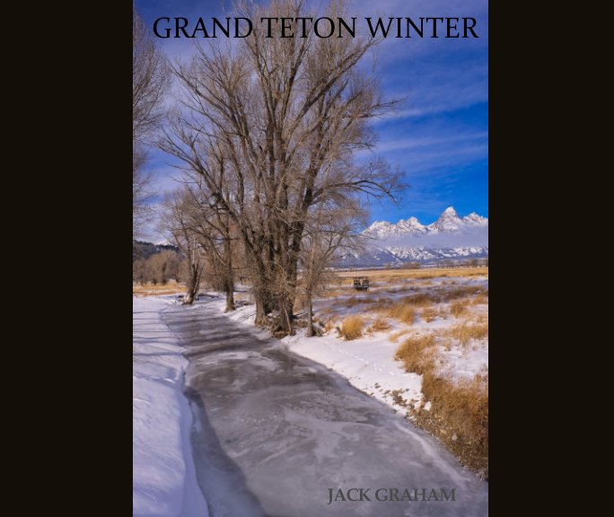 View Grand Tetons in Winter by Jack Graham