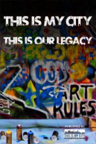 This is My City, This is Our Legacy book cover