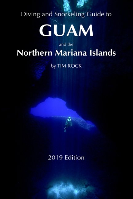 View Diving and Snorkeling Guide to Guam and the Mariana Islands by TIM ROCK