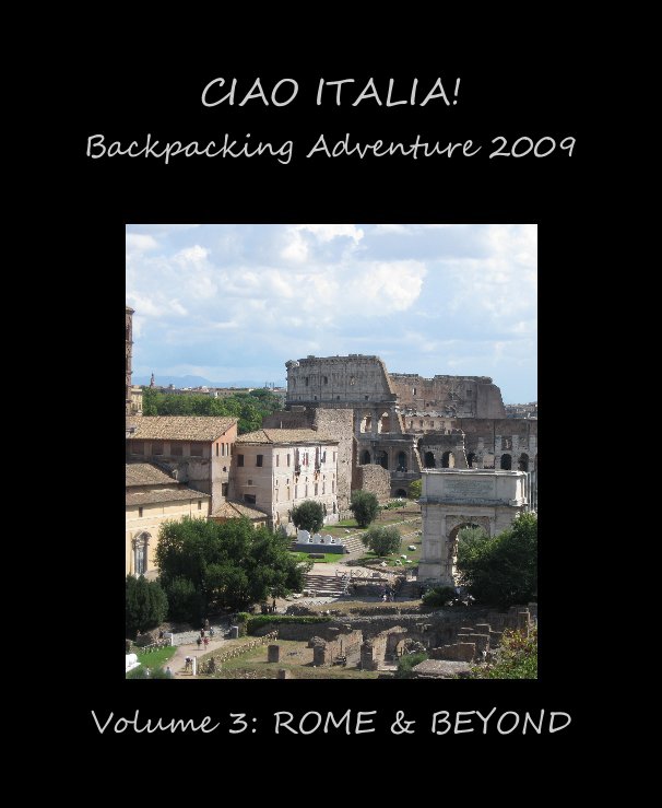 View CIAO ITALIA! Backpacking Adventure 2009 by Lina and Kady Wermter