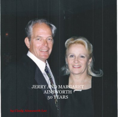 JERRY AND MARGARET AINSWORTH 50 YEARS book cover