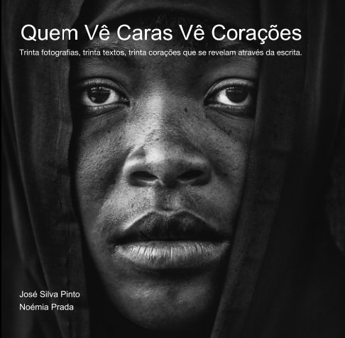 Ver Quem vê Caras vê Corações por Noémia Prada, José Silva Pinto