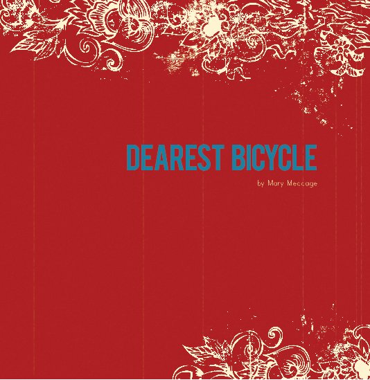 View Dearest Bicycle by Mary Meccage