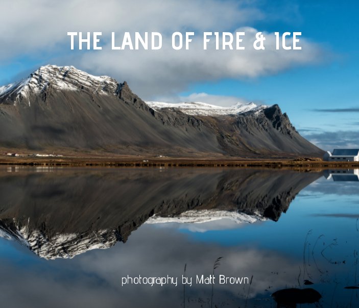 View The Land of Fire and Ice by Matt Brown