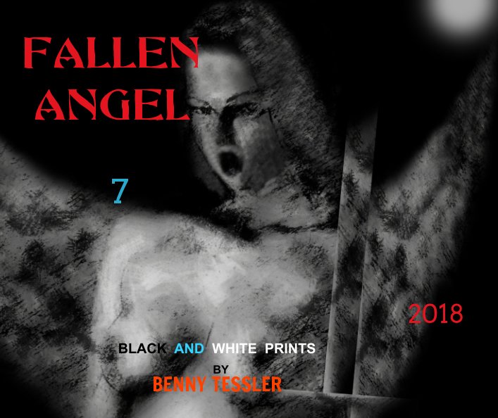 View 2018 - Fallen Angel 7 by BENNY TESSLER