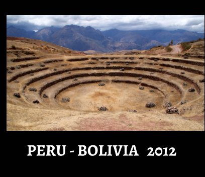 Peru - Bolivia 2012 book cover
