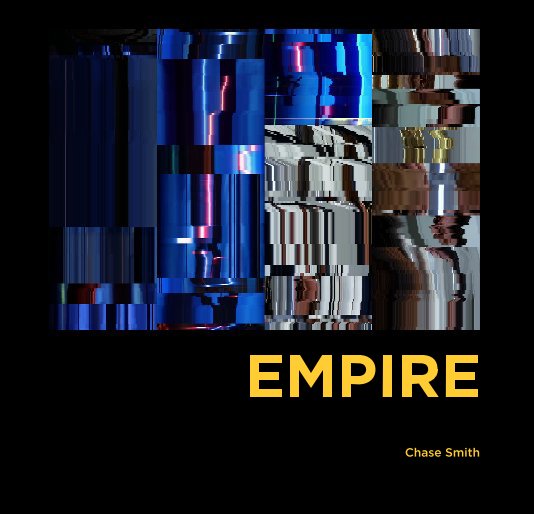 View EMPIRE by Chase Smith