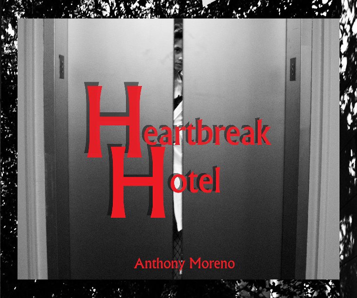 Heartbreak Hotel nach Anthony Moreno anzeigen