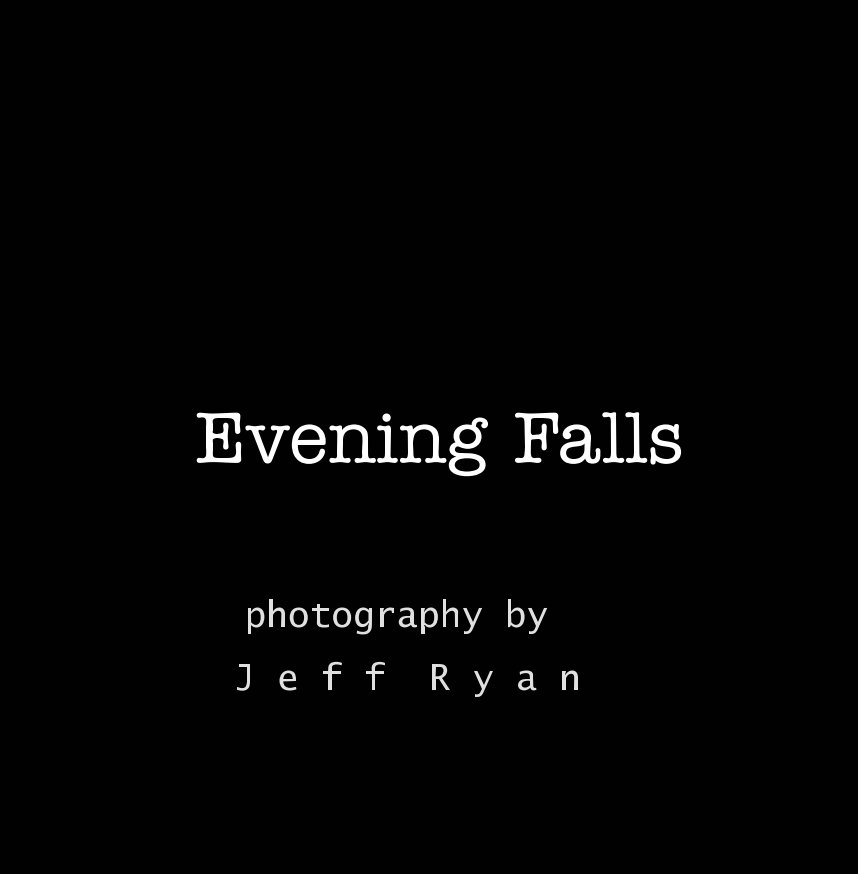 Visualizza Evening Falls di Jeff Ryan