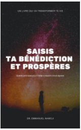 Saisis Ta Benediction Et Prospères Aujourd'hui book cover