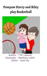 PawPaw Harry and Riley Play Basketball book cover