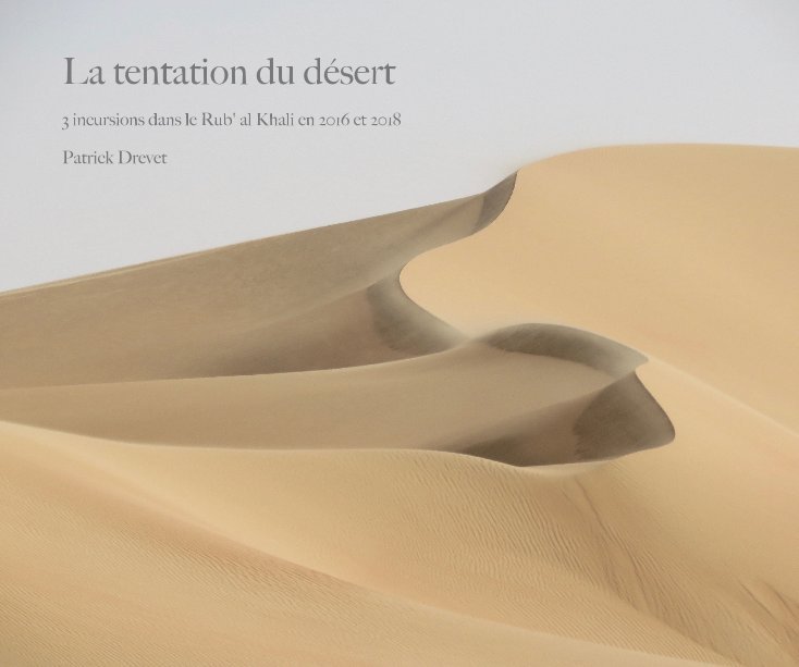 View La tentation du désert by Patrick Drevet