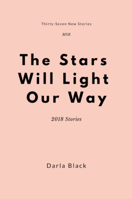 View The Stars Will Light Our Way by Darla Black