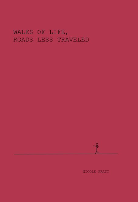 Visualizza Walks of Life, Roads less traveled di Nicole Pratt