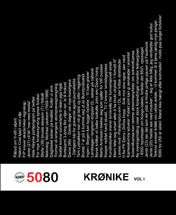 View KRØNIKE VOL I by 5080