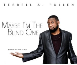 Maybe I'm The Blind One book cover