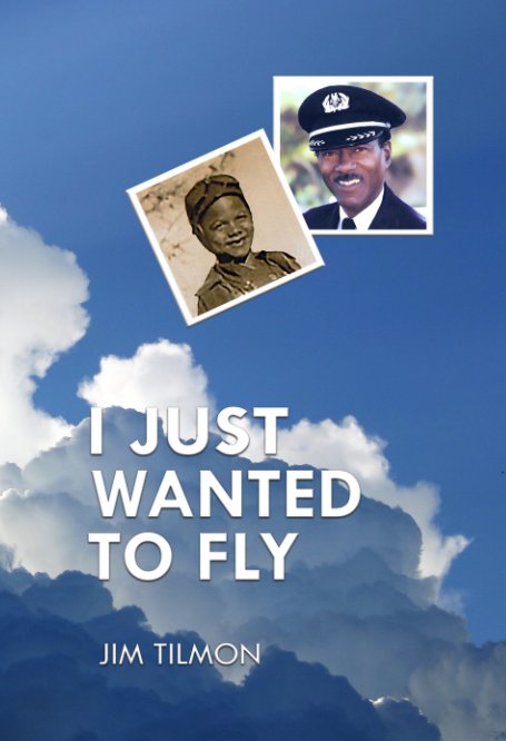 View I Just Wanted to Fly (hardcover) by Jim Tilmon