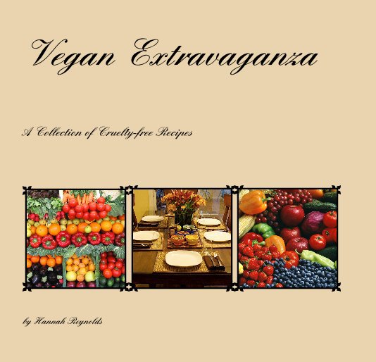 View Vegan Extravaganza by Hannah Reynolds