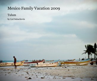 Mexico Family Vacation 2009 book cover