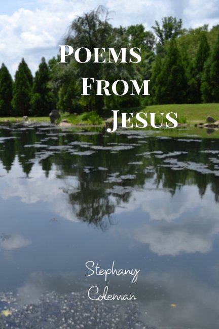 View Poems From Jesus by Stephany Coleman
