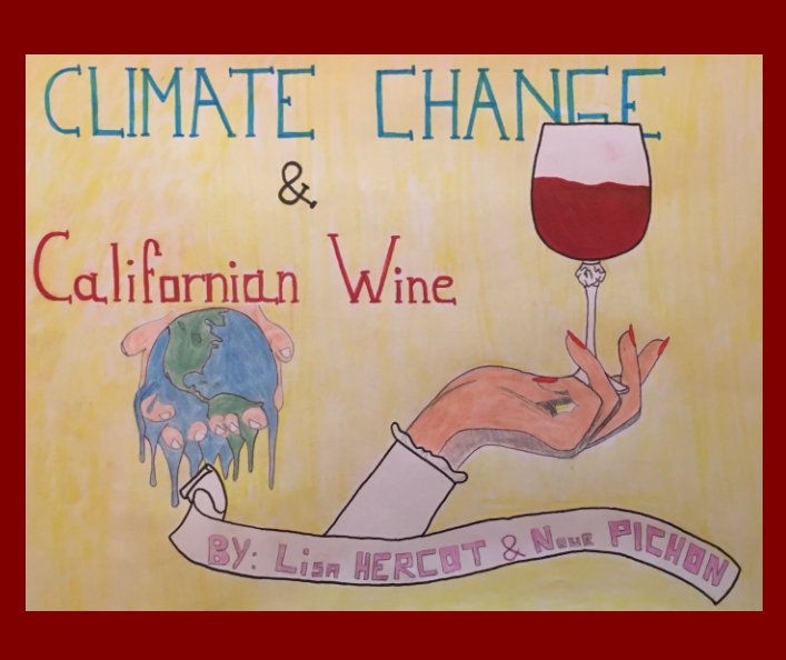 View Climate Change and Californian Wine by Lisa HERCOT, Nour PICHON