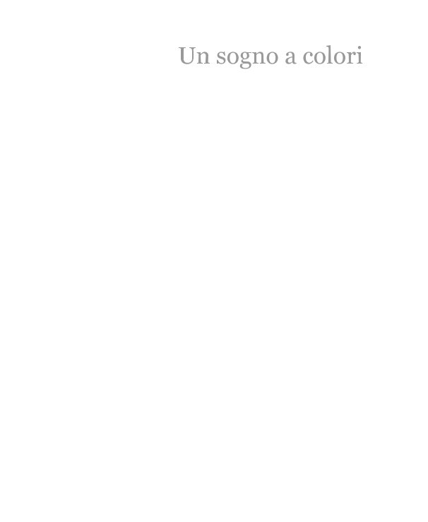 Ver Un sogno a colori por Francesco Melchionda