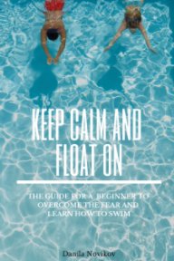 Keep Calm And Float On book cover