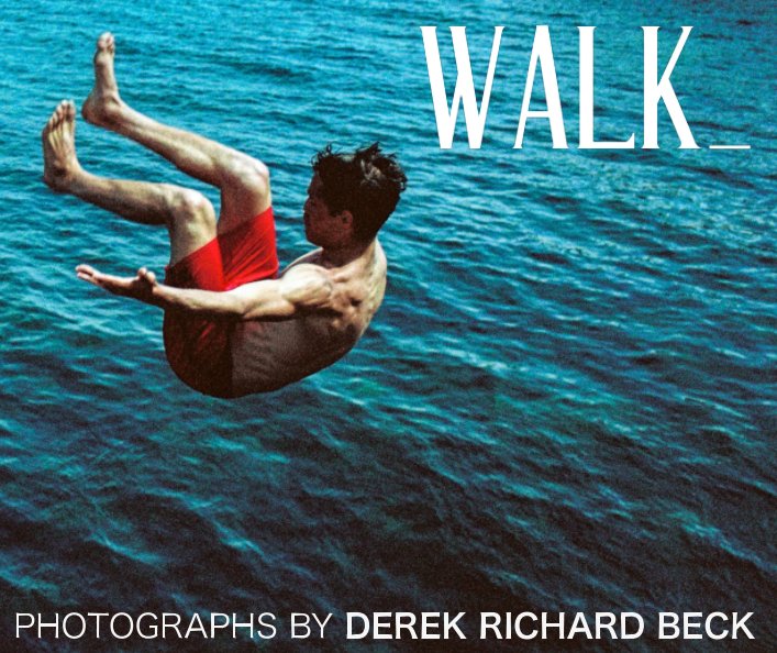View Walk_ by Derek Richard Beck
