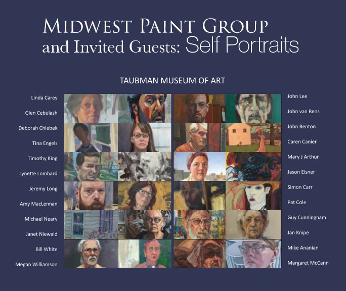 View Midwest Paint Group and Invited Guests: Self Portraits. Taubman Museum of Art by Timothy King