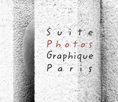 Suite Photos Graphique Paris book cover