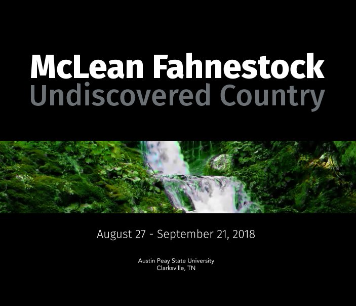 Ver McLean Fahnestock: Undiscovered Country por Austin Peay State University