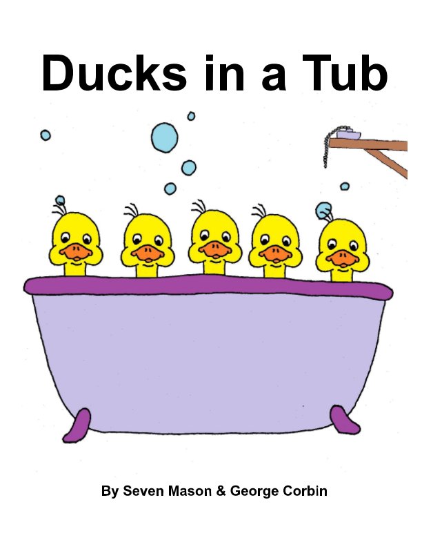 Ducks in a Tub nach Seven Mason, George Corbin anzeigen