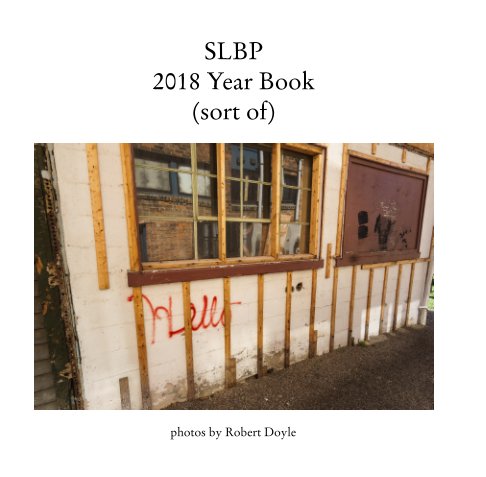 Ver SLBP Year (or so) Book por Robert Doyle