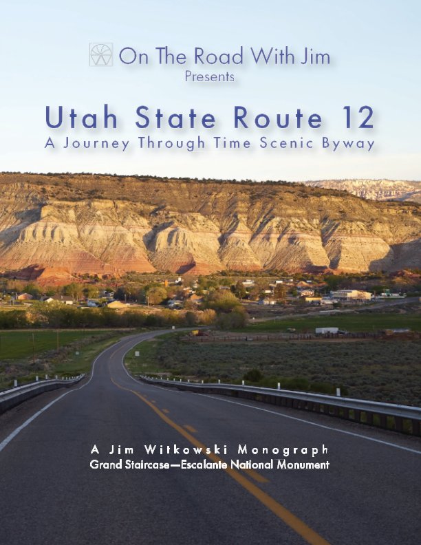 View Utah Stae Route 12 by Jim Witkowski