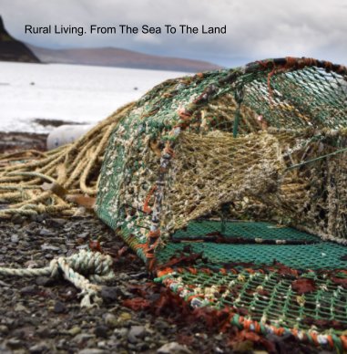 Rural Living - From the Sea to the Land book cover