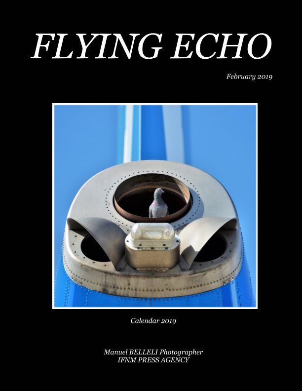 View Flying echo photo magazine FEBRUARY 2019 by MANUEL BELLELI