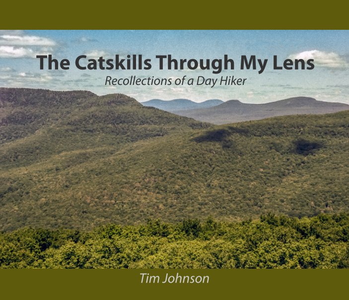 View The Catskills Through My Lens by Tim Johnson