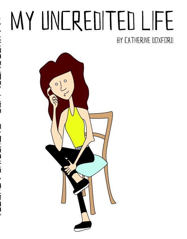 Ver MY UNCREDITED LIFE. por Catherine Doxford