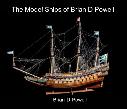 The Model Ships of Brian D Powell book cover