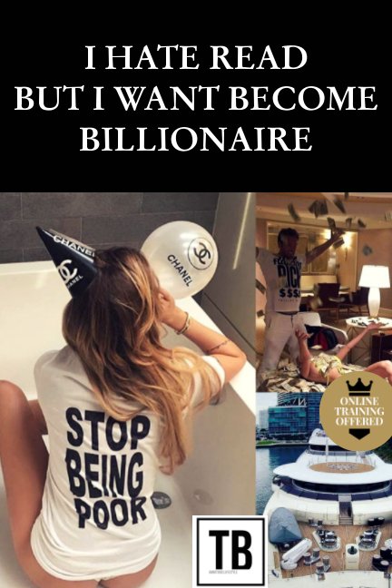 Bekijk I hate read but i want become billionaire op BAPRE TRESOR