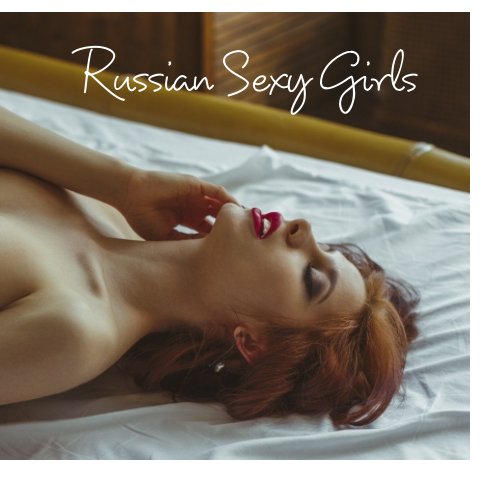 Ver Sexy Russian Girls por Sexy Russian Girls